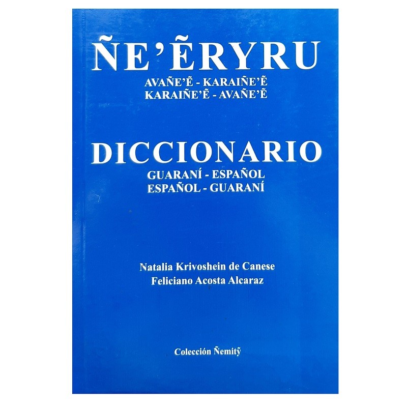 DICCIONARIO ACOSTA ÑE’ERYRU GUARANI/ESPAÑOL GRANDE