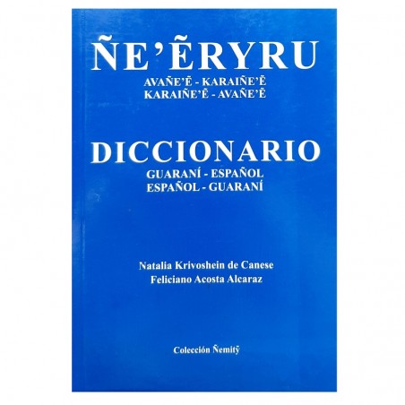 DICCIONARIO ACOSTA ÑE’ERYRU GUARANI/ESPAÑOL GRANDE